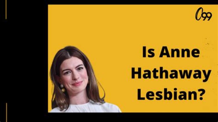 
Is Anne Hathaway Lesbian? Know More About Her Life! 