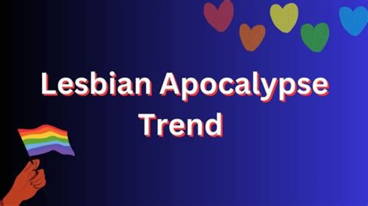 What Is Lesbian Apocalypse Meaning On TikTok And Urban Dictionary?